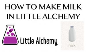 How to make milk in little alchemy