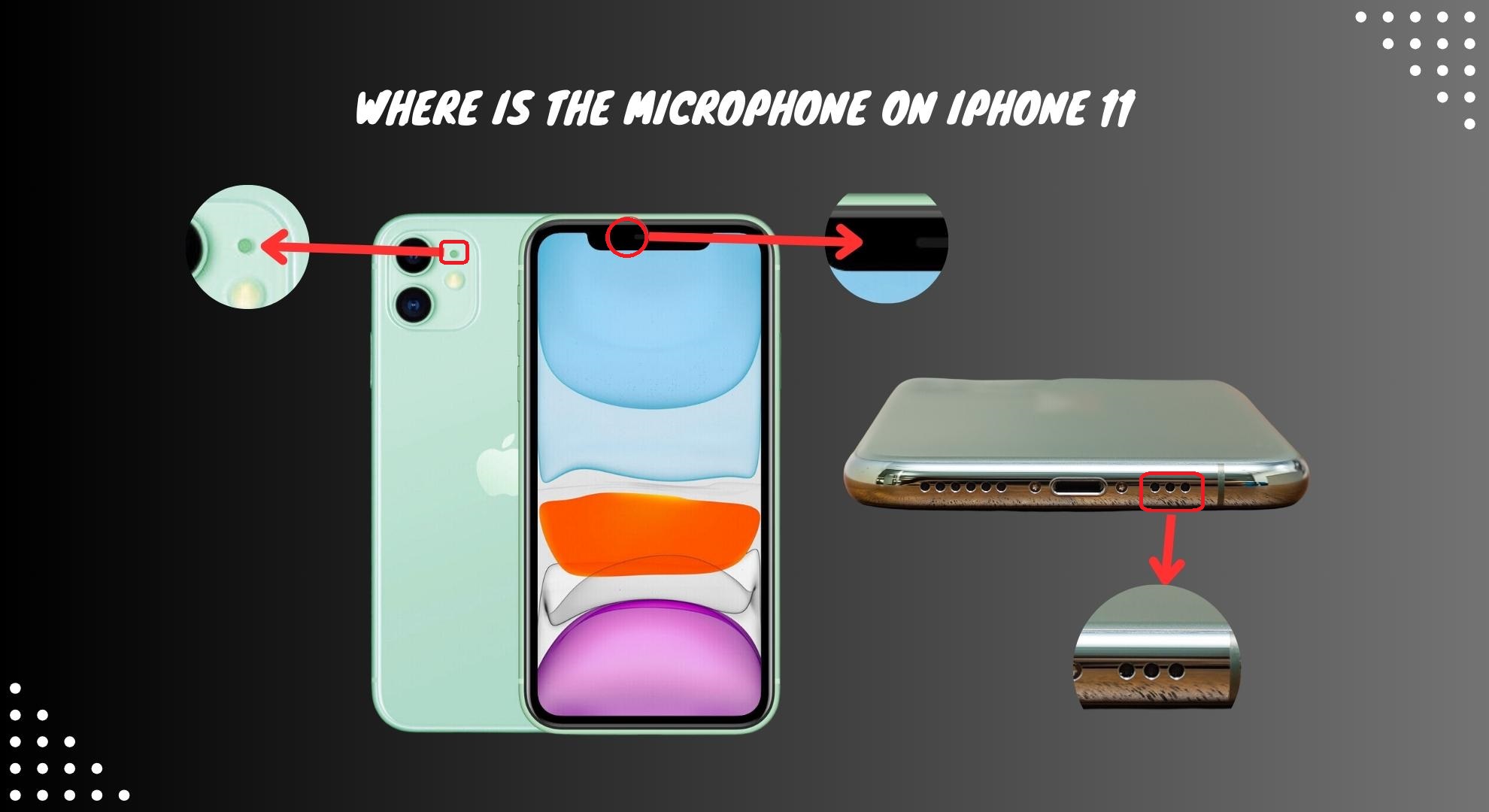 Where is the microphone on iphone 11